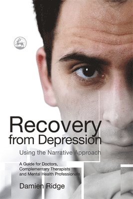 Recovery from Depression Using the Narrative Approach 1