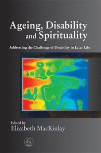 bokomslag Ageing, Disability and Spirituality