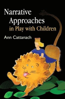 Narrative Approaches in Play with Children 1