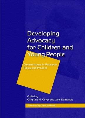 Christine Oliver, Jane Dalrymple - Developing Advocacy for Children and Young People, Häftad