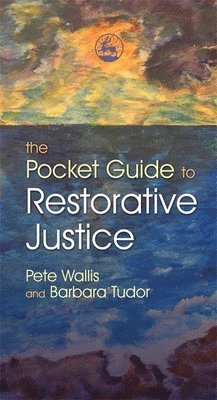 bokomslag The Pocket Guide to Restorative Justice