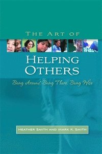 bokomslag The Art of Helping Others