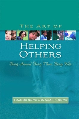 Mark K. Smith, Heather Smith - Art of Helping Others, Häftad