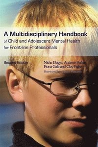 bokomslag A Multidisciplinary Handbook of Child and Adolescent Mental Health for Front-line Professionals