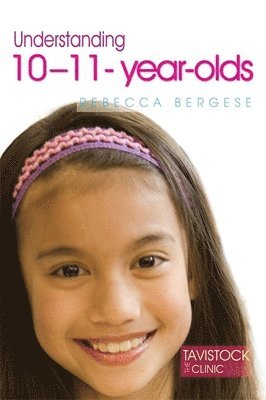 Rebecca Bergese - Understanding 10-11-Year-Olds, Häftad