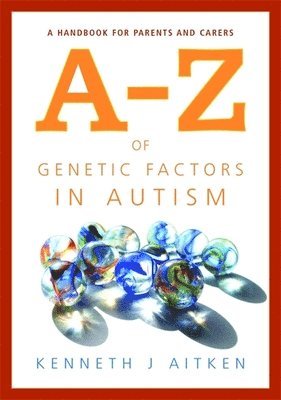 Kenneth Aitken - A-Z of Genetic Factors in Autism, Häftad
