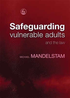 bokomslag Safeguarding Vulnerable Adults and the Law