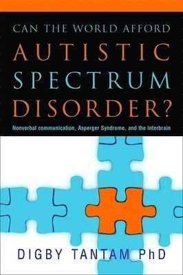 Digby Tantam - Tantam, D: Can the World Afford Autistic Spectrum Disorder?, Inbunden