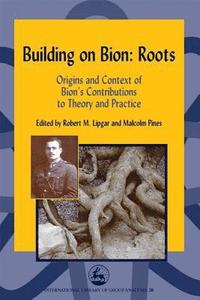 bokomslag Building on Bion: Roots