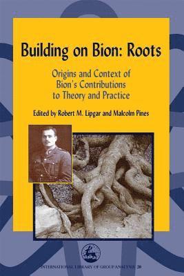 Building on Bion: Roots 1