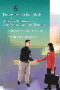 bokomslag Employment for Individuals with Asperger Syndrome or Non-Verbal Learning Disability