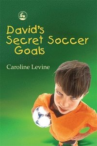 bokomslag David's Secret Soccer Goals