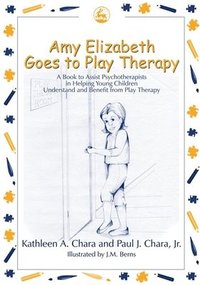 bokomslag Amy Elizabeth Goes to Play Therapy