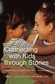 bokomslag Connecting with Kids Through Stories