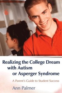 bokomslag Realizing the College Dream with Autism or Asperger Syndrome