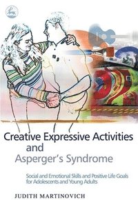 bokomslag Creative Expressive Activities and Asperger's Syndrome