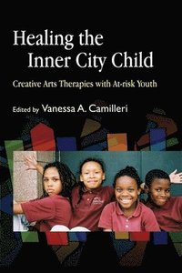 bokomslag Healing the Inner City Child