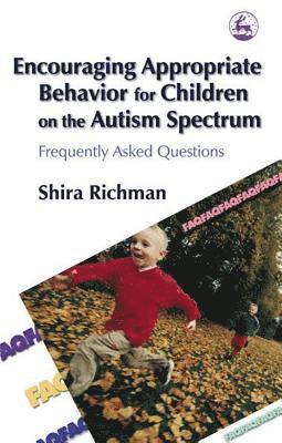 Encouraging Appropriate Behavior for Children on the Autism Spectrum 1