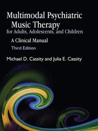 bokomslag Multimodal Psychiatric Music Therapy for Adults, Adolescents, and Children