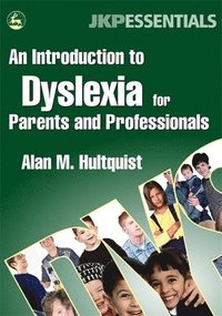 bokomslag An Introduction to Dyslexia for Parents and Professionals