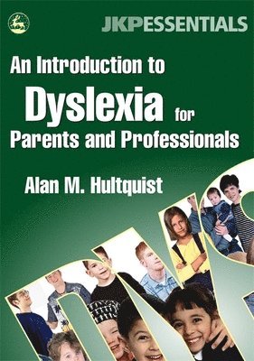 Alan M. Hultquist, Alan M Hultquist - Introduction to Dyslexia for Parents and Professionals, Häftad