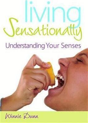 bokomslag Living Sensationally: Understanding Your Senses
