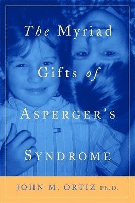 Myriad Gifts of Asperger's Syndrome 1