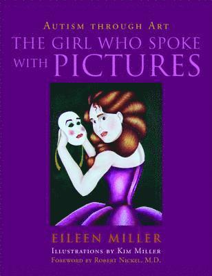 Eileen Miller - Miller, E: Girl Who Spoke with Pictures, Inbunden