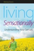 Winnie Dunn - Living Sensationally, Häftad