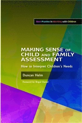 Duncan Helm - Making Sense of Child and Family Assessment, Häftad