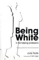 Judy Ryde - Being White in the Helping Professions, Häftad