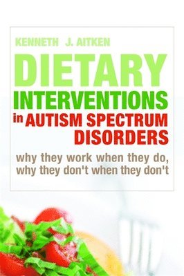 Dietary Interventions in Autism Spectrum Disorders 1