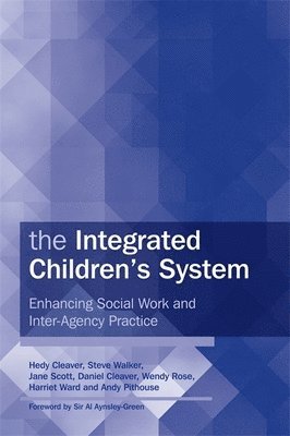 Hedy Cleaver, Harriet Ward, Jane Scott, Wendy Rose, Andrew Pithouse - Integrated Children's System, Häftad