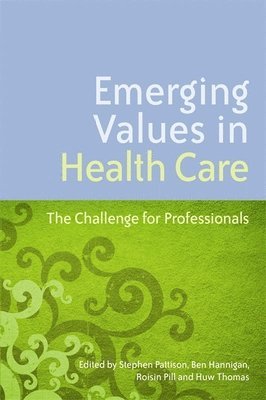 Emerging Values in Health Care 1