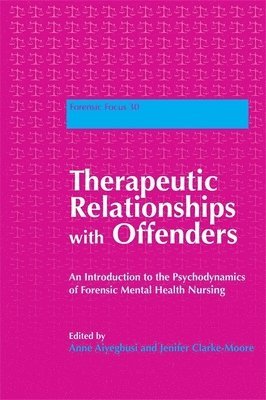 Jenifer Clarke-Moore, Anne Aiyegbusi - Therapeutic Relationships with Offenders, Häftad