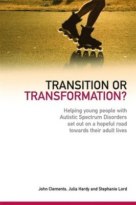 John Clements, Julia Hardy, Stephanie Lord - Transition or Transformation?, Häftad