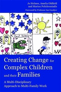bokomslag Creating Change for Complex Children and their Families