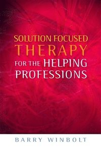 bokomslag Solution Focused Therapy for the Helping Professions