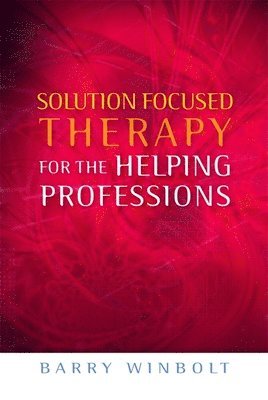 bokomslag Solution Focused Therapy for the Helping Professions