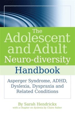 Sarah Hendrickx - Adolescent and Adult Neuro-diversity Handbook, Häftad