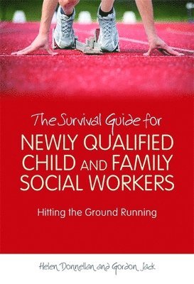 The Survival Guide for Newly Qualified Child and Family Social Workers 1