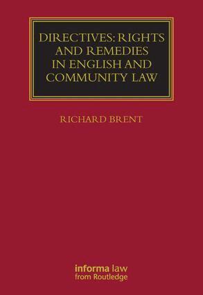 Richard Brent - Directives: Rights and Remedies in English and Community Law, Inbunden
