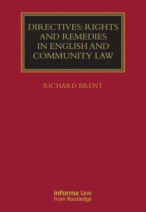 Directives: Rights and Remedies in English and Community Law