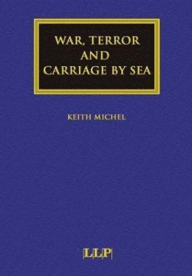 bokomslag War, Terror and Carriage by Sea