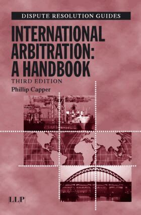 Phillip Capper - International Arbitration: A Handbook, Häftad