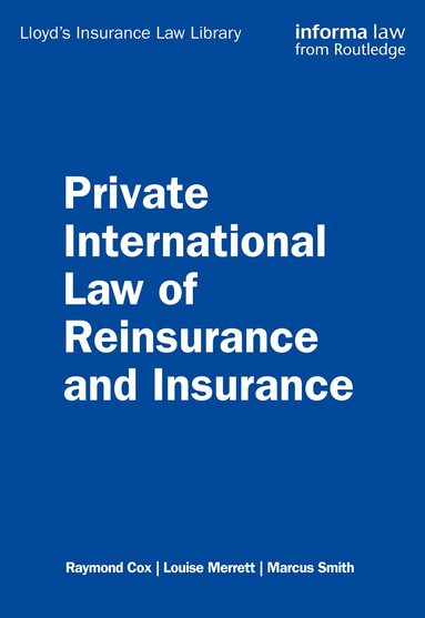 Raymond Cox, Louise Merrett - Private International Law of Reinsurance and Insurance, Inbunden