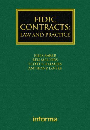 Ellis Baker, Ben Mellors, Scott Chalmers, Anthony Lavers - FIDIC Contracts: Law and Practice, Inbunden