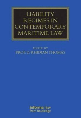 bokomslag Liability Regimes in Contemporary Maritime Law