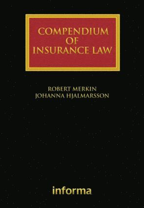 Robert Merkin, Johanna Hjalmarsson, Robert (University of Reading; DLA Phillips Fox) Merkin - Compendium of Insurance Law, Inbunden