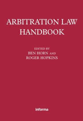 Roger Hopkins, Benjamin Horn - Arbitration Law Handbook, Häftad